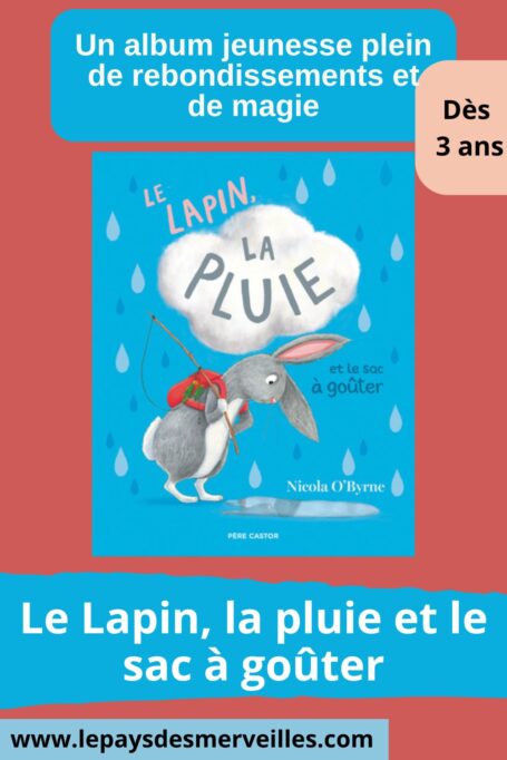 Le Lapin, la pluie et le sac à goûter , un album Père Castor