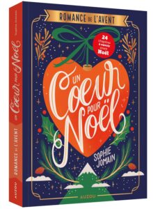 Un coeur pour Noël : Romance de l'avent de Sophie Jomain